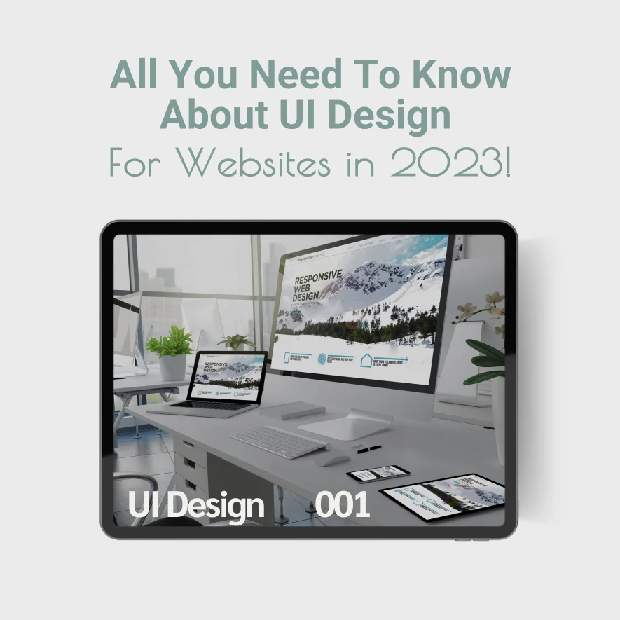 All You Need To Know About UI Design For Websites in 2023!