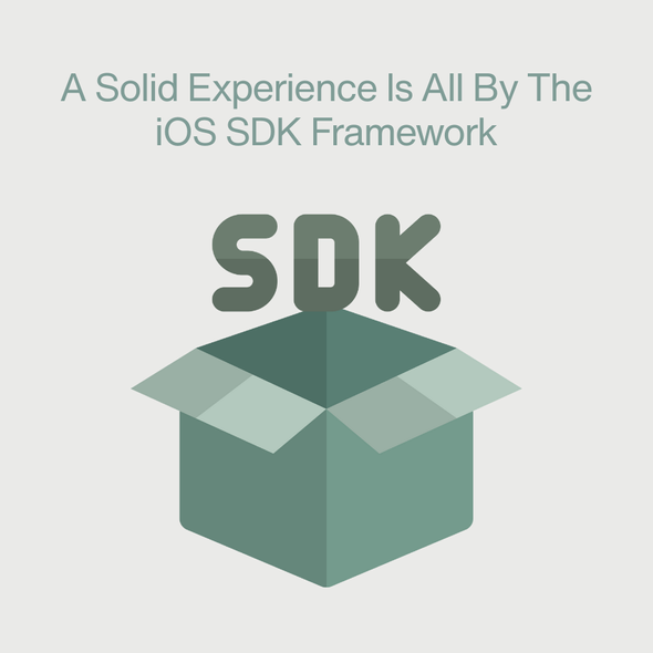 A Solid Experience Is All By The iOS SDK Framework