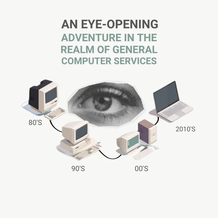 An Eye-Opening Adventure In The Realm Of General Computer Services