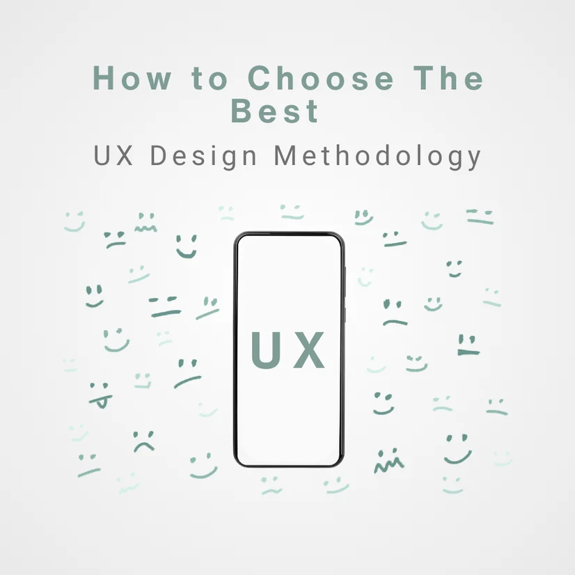 How To Choose The Best UX Design Methodology?