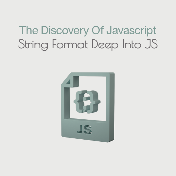 The Discovery Of Javascript String Format Deep Into JS