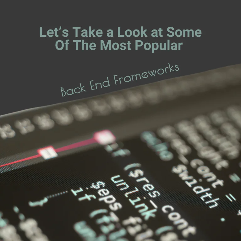 Let’s Take a Look at Some Of The Most Popular Back End Frameworks Using Cyberia