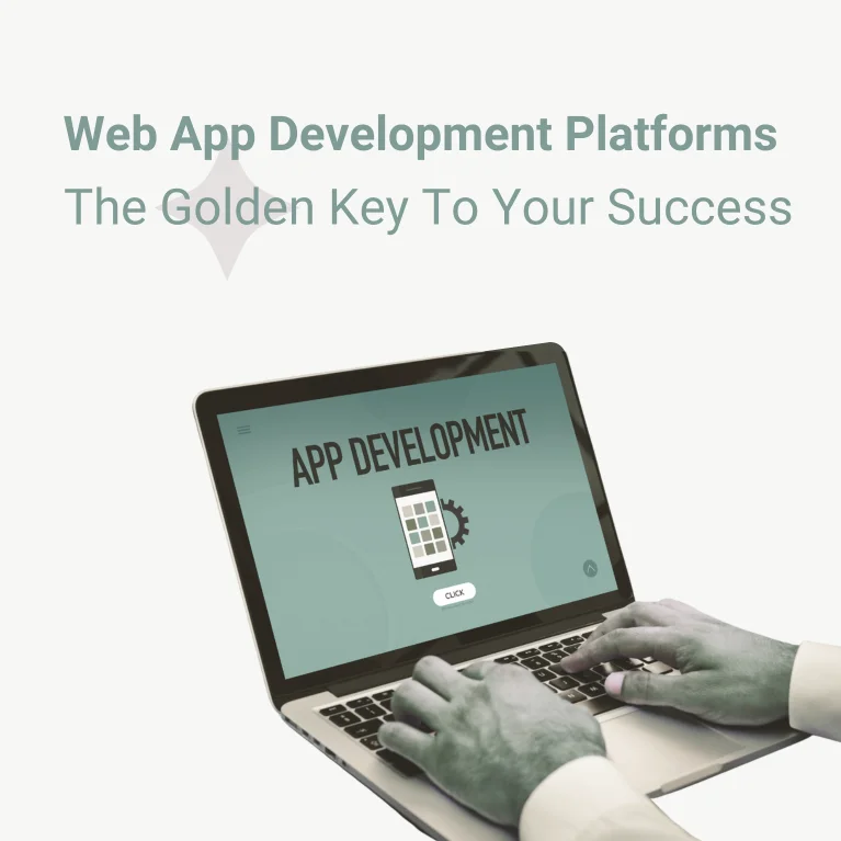 The Golden Key To Your Success And Efficiency Is To Use Web App Development Platforms
