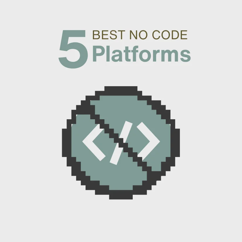 5 Best No Code Platforms