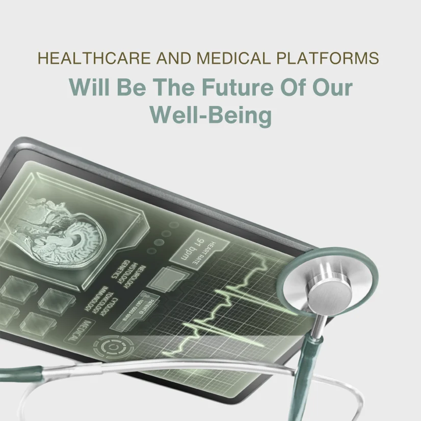 Healthcare And Medical Platforms Will Be The Future Of Our Well-Being