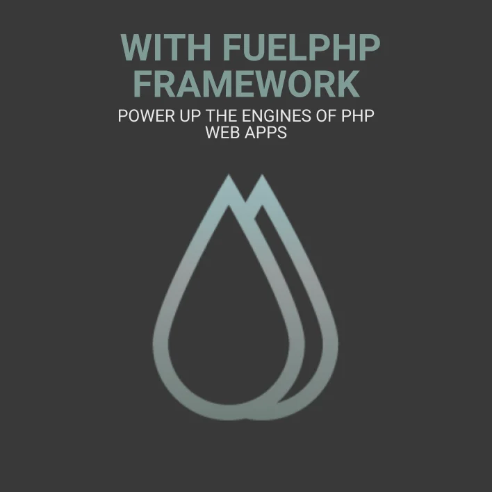 Power UP The Engines Of PHP Web Apps With Fuelphp Framework