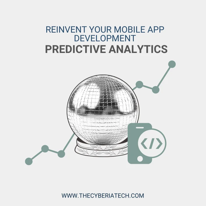 Reinvent Your Mobile App Development with Predictive Analytics