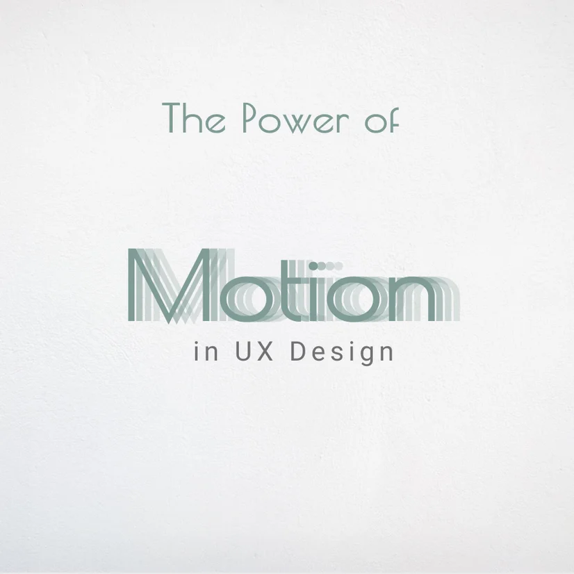 Unlocking the Power of Motion: Elevating User Experience with Motion Design UX