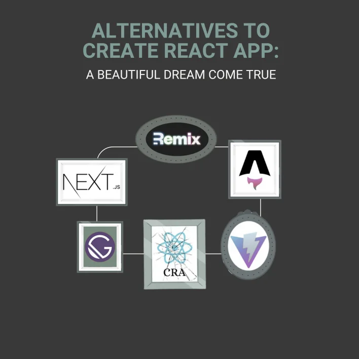Alternatives To Create React App: A Beautiful Dream Come True