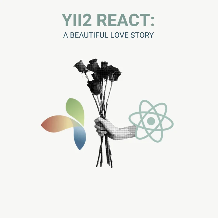 Yii2 React: A Beautiful Love Story in Web Development