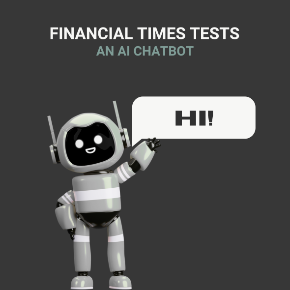 Into the Future: Financial Times Tests an AI Chatbot