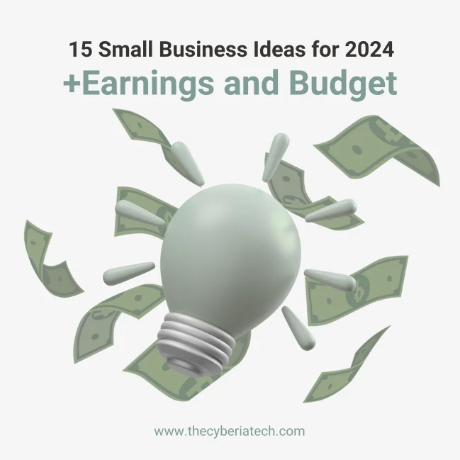 15 Small Business Ideas for 2024 + Earnings and Budget