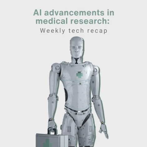 AI advancements in medical research: Weekly tech recap