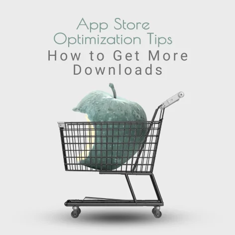 App Store Optimization Tips: How to Get More Downloads