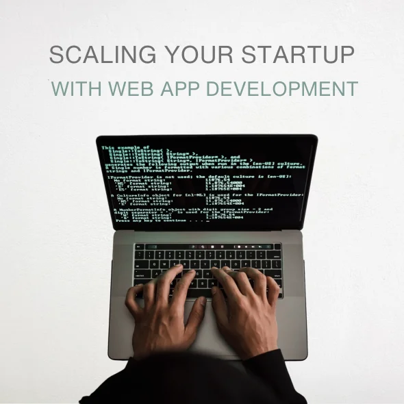 Scaling Your Startup with Web App Development